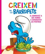 EL BARRUFET A QUI NOMES LI AGRADAVEN LES POSTRES