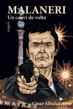 MALANERI. UN CANVI DE VOLTA
