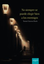 No siempre se puede elegir bien a los enemigos