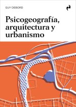 PSICOGEOGRAFIA, ARQUITECTURA Y URBANISMO