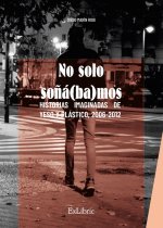 NO SOLO SOÑA(BA)MOS
