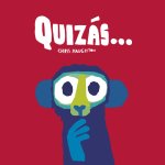 QUIZAS... (LIBRO DE CARTON)