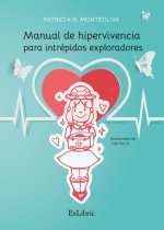 MANUAL DE HIPERVIVENCIA PARA INTREPIDOS EXPLORADORES