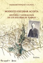 MODESTO ESCOBAR ACOSTA HISTORIA Y GENEALOGIA ESCOBAR TORROX