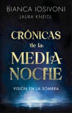 VISION EN LA SOMBRA CRONICAS DE LA MEDIANOCHE 1