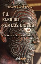 Tú, elegido por los dioses