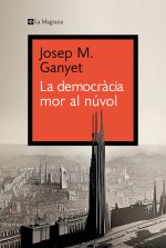 LA DEMOCRACIA MOR AL NUVOL