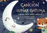 CANCION LUNAR GATUNA. FABULA PARA NIÑAS MAGICAS