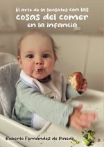 El arte de la sensatez con las cosas del comer en la infanci