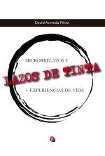 LAZOS DE TINTA, MICRORRELATOS Y EXPERIENCIAS DE VIDA