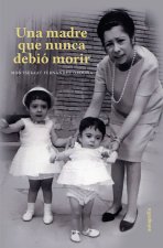 Una madre que nunca debió morir