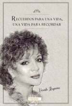 RECUERDOS PARA UNA VIDA, UNA VIDA PARA RECORDAR