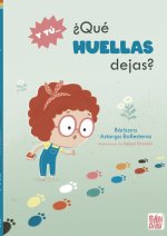 Y TU... ¿QUE HUELLAS DEJAS?