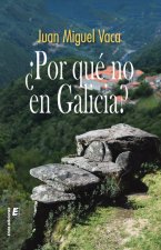 POR QUE NO EN GALICIA?
