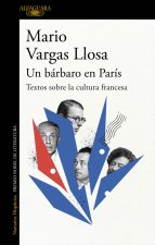 UN BARBARO EN PARIS TEXTOS SOBRE LA CULTURA FRANCESA