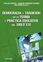 DEMOCRACIA Y TRADICION EN LA TEORIA Y PRACTICA EDUCATIVA DEL