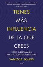 TIENES MAS INFLUENCIA DE LA QUE CREES