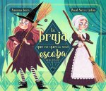 LA BRUJA QUE NO QUERIA UNA ESCOBA DE LAS DE BARRER