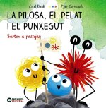 LA PILOSA, EL PELAT I EL PUNXEGUT. PRIMERES PASSEJADES