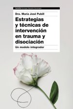 ESTRATEGIAS Y TECNICAS DE INTERVENCION EN TRAUMA Y