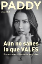 AUN NO SABES LO QUE VALES