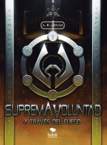 Suprema voluntad: a través del fuego