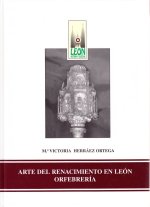 ARTE DEL RENACIMIENTO EN LEON ORFEBRERIA