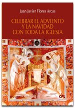CELEBRAR EL ADVIENTO Y LA NAVIDAD CON TODA LA IGLESIA