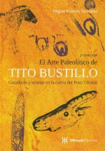 EL ARTE PALEOLITICO DE TITO BUSTILLO