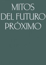 Mitos del Futuro Próximo