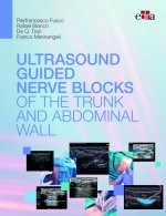 ULTRASOUND GUIDED NERVE BLOCKS OF THE TRUNK AND ABDOMINAL WA