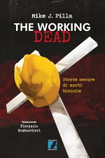 Working dead. Storie oscure di morti bianche