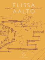 Architect Elissa Aalto - Arkkitehti: Elissa Aalto