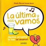 LA ULTIMA Y NOS VAMOS