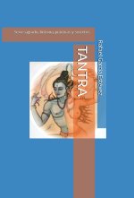 TANTRA: SEXO SAGRADO, HISTORIA, PRACTICAS Y SECRETOS