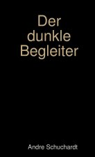 Der dunkle Begleiter