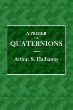 A Primer of Quaternions