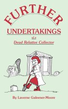 Further Undertakings of a Dead Relative Collector