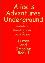 Alice's Adventures Underground
