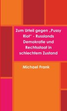Zum Urteil gegen ?Pussy Riot