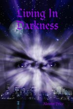 Living In Darkness