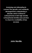 Analysing and attempting to connect the genetic and metabolic derangements underpinning a disorder which is linked to schizophrenia in Irish high dens
