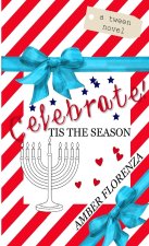 Celebrate! Tis the Season
