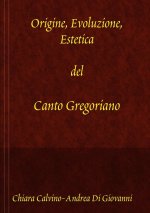 Origine, Evoluzione, Estetica del canto gregoriano