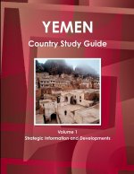 Yemen Country Study Guide Volume 1 Strategic Information and Developments