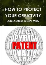 HOW TO PROTECT YOUR CREATIVITY
