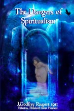 The Dangers of Spiritualism