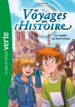 Nos voyages dans l'histoire 04 - Notre-Dame de Paris