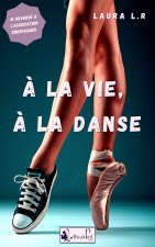 À la vie, À la danse