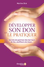 Comment développer son don et le pratiquer ?
